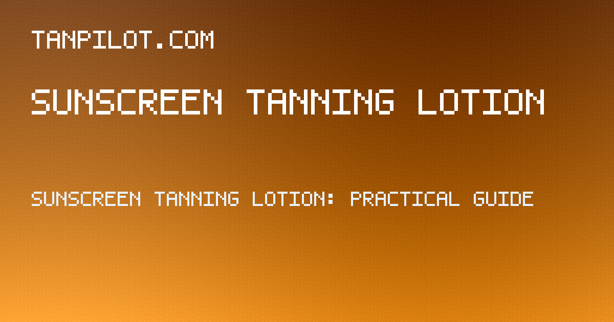 sunscreen tanning lotion guide hero image